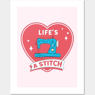 Life's A Stitch! Posters and Art